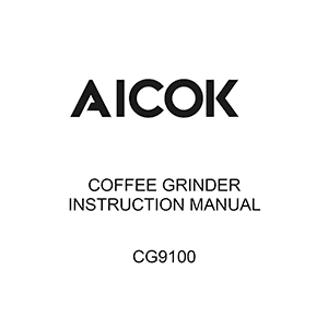 Aicok Coffee Grinder CG9100 Instruction Manual