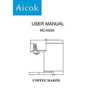 Aicok MC-K03A Coffee Maker User Manual