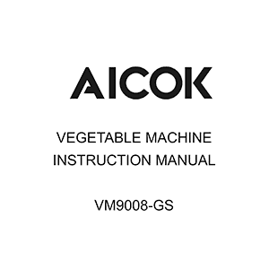 Aicok VM9008-GS Vegetable Machine Instruction Manual