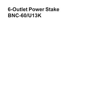 BN-LINK BNC-60/U13K Power Stake Instruction Manual