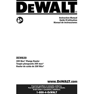 DeWALT DCW620B 20V MAX XR Brushless Cordless Plunge Router Instruction Manual