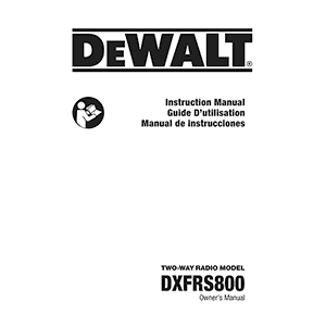 DeWALT DXFRS800 Two-Way Radio Owner's Manual