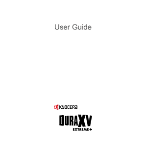 Kyocera DuraXV EXTREME+ Flip Phone User Guide