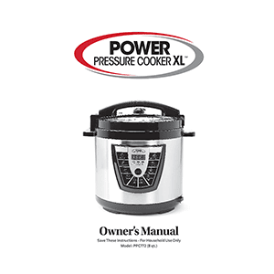 Power Pressure Cooker XL 8QT PPC772 Owner's Manual