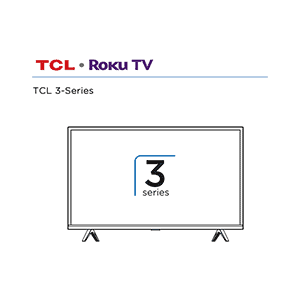 TCL 28S305 28" Class 3-Series HD LED Roku Smart TV User Guide