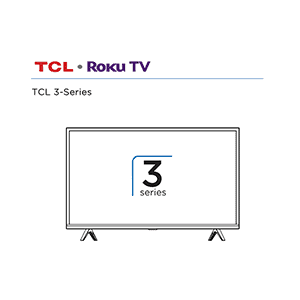 TCL 32S301 32" Class 3-Series HD LED Roku Smart TV User Guide